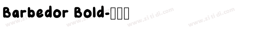 Barbedor Bold字体转换